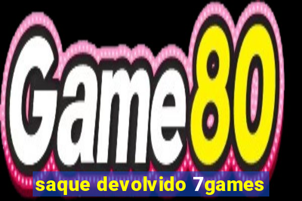 saque devolvido 7games